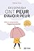 Ces gens qui ont peur d'avoir peur - Mieux comprendre l'hypersensibilité