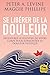 Se libérer de la douleur: D...