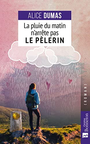 La pluie du matin n'arrête pas le pèlerin (Paperback)
