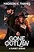 Gone Outlaw
