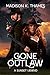 Gone Outlaw