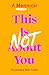 This Is Not About You: A Menmoir (Irish No.1 Bestseller)