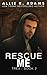 Rescue Me (Trex #2)