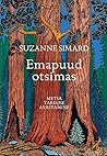 Emapuud otsimas by Suzanne Simard