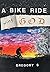A Bike Ride with God