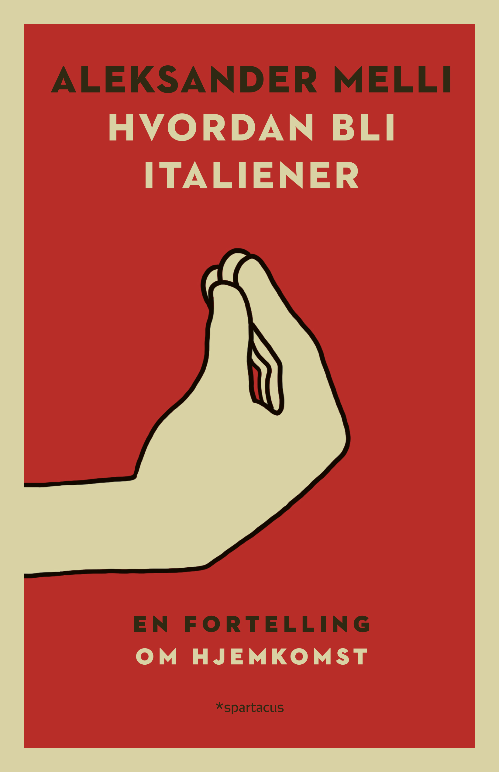 Hvordan bli italiener: En fortelling om hjemkomst