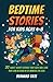 Bedtime Stories For Kids Ages 4-8 by Bernard Tate