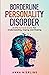 Borderline Personality Disorder - A BPD Survival Guide: For Understanding, Coping, and Healing (Behavioral Psychology Books For Mental Health)