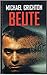 Beute by Michael Crichton