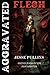 Aggravated Flesh: Another F...
