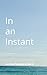 In an Instant