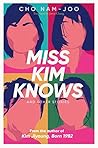 Miss Kim Knows and Other Stories by Cho Nam-Joo