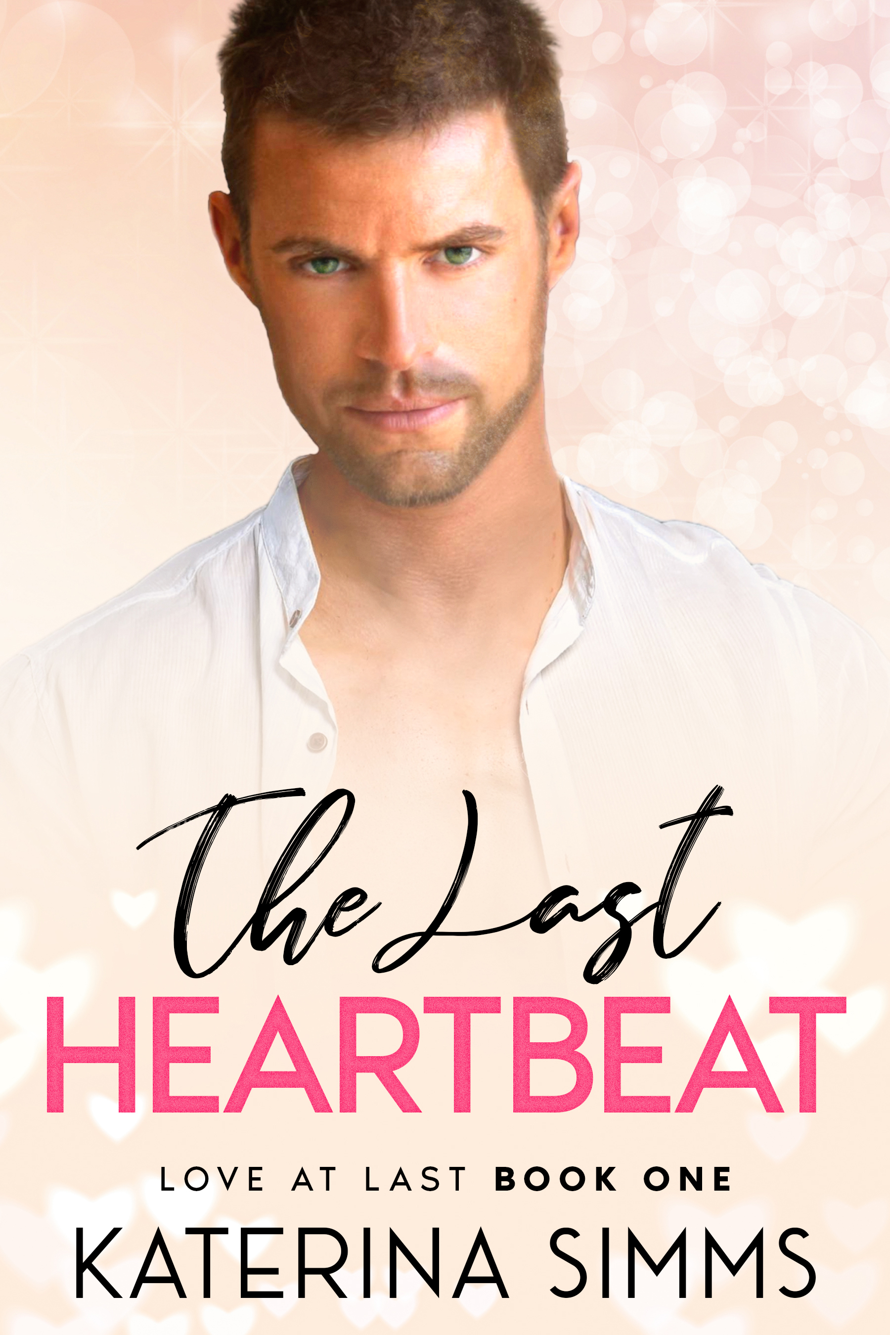 The Last Heartbeat (Love at Last, #1)