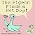 The Pigeon Finds a Hot Dog! by Mo Willems