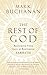 The Rest of God : Restoring Your Soul by Restoring Sabbath