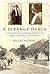A Strange Death