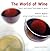 The World of Wine: Flavors and Styles from Grape to Glass