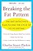 Breaking the Fat Pattern : The Diet Detective's Plan to End the Cycle of Yo-Yo Dieting