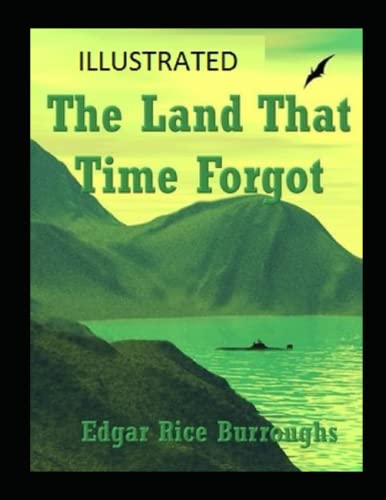 The Land That Time Forgot Illustrated