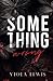 SOMETHING WRONG by Viola Lewis