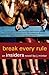 Break Every Rule: An Insiders Novel (Insiders (Bloomsbury))