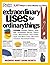 Extraordinary Uses for Ordinary Things: 2,317 Ways to Save Money and Time