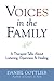 Voices in the Family: A Therapist Talks About Listening, Openness & Healing