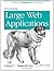 Developing Large Web Applications: Producing Code That Can Grow and Thrive