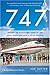 747: Creating the World's First Jumbo Jet and Other Adventures from a Life in Aviation