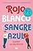 Rojo, blanco y sangre azul (edición limitada a precio especial)