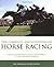 The Complete Encyclopedia of Horse Racing by Bill Mooney