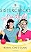 Sisterchicks Say Ooh La La! by Robin Jones Gunn