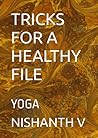 TRICKS FOR A HEALTHY FILE: YOGA