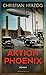 Aktion Phoenix: Ein rasanter Thriller vor dem Hintergrund der Olympischen Spiele 1936 in Berlin (German Edition)