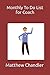 Monthly To Do List for Coach by Matthew Chandler