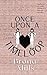 Once Upon A Timeloop (Time for Infinity)
