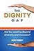 The Dignity Gap: Are You Leading Beyond Diversity and Inclusion?