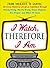 I Watch, Therefore I Am: From Socrates to Sartre, the Great Mysteries of Life as Explained Through Howdy Doody, Marcia Brady, Homer Simpson, Don Draper, and other TV Icons