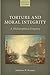 Torture and Moral Integrity: A Philosophical Enquiry