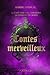 Contes merveilleux: Volume ...