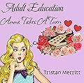 Adult Education: Anna Takes A Turn