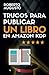 TRUCOS PARA PUBLICAR UN LIBRO EN AMAZON KDP: Todo lo que necesitas saber para autopublicar un libro con éxito (SERIE ESCRITOR DE ÉXITO) (Spanish Edition)