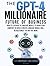 The GPT-4 Millionaire by Aimé Entente