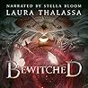 Bewitched by Laura Thalassa