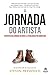 A Jornada do Artista: O despertar da Jornada do Herói e a eterna busca por significado (Portuguese Edition)