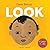 Look: A Tummy Time Book