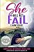 She Will Not Fail...I Am She by DR. KIMBERLY MCWILLIAMS