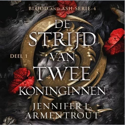 De strijd van twee koninginnen, deel 1 (Blood and Ash, #4 deel 1)