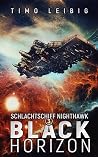 Schlachtschiff Nighthawk: Black Horizon (German Edition)