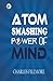 Atom-Smashing Power of Mind